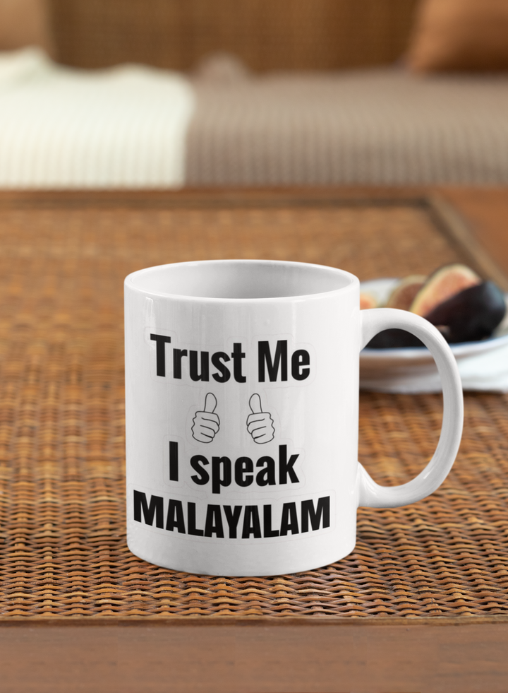 White Coffee Mug with "Trust Me, I Speak Malayalam" Print | Perfect for Proud Malayalam Speakers by Monkey Marvels MONKEY MARVELS